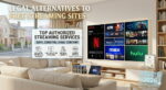 Legal Alternatives to Free Streaming Sites