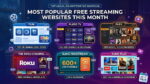 Most Popular Free Streaming Websites This Month
