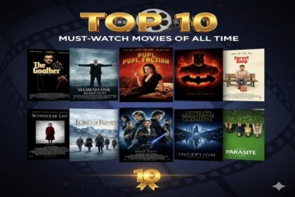 Top 10 Must-Watch Movies of All Time